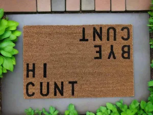 HI CUNT / BYE CUNT UNHINGED DOOR MAT