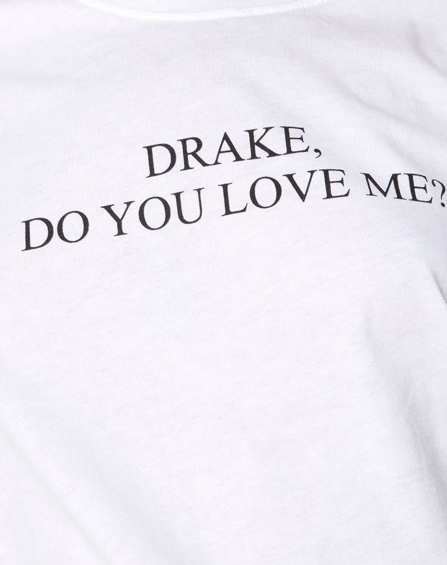 Oversize Basic Tee in White Drake Do You Love Me