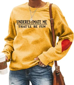 QYZ-Top Women Underestimate Me That'll Be Fun Sweatshirt Ladies Letter Print Cozy Graphic Pullover Tops